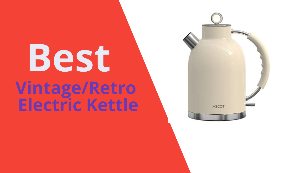 Best Vintage/Retro Electric Kettle